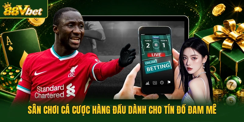 Sân chơi cá cược hàng đầu dành cho tín đồ đam mê